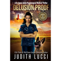 Delusion Proof: A Sonia Amon, MD Medical Thriller