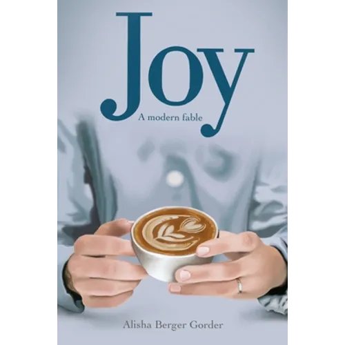 Joy A Modern Fable