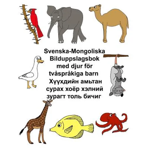 Svenska-Mongoliska Bilduppslagsbok med djur för tvåspråkiga barn