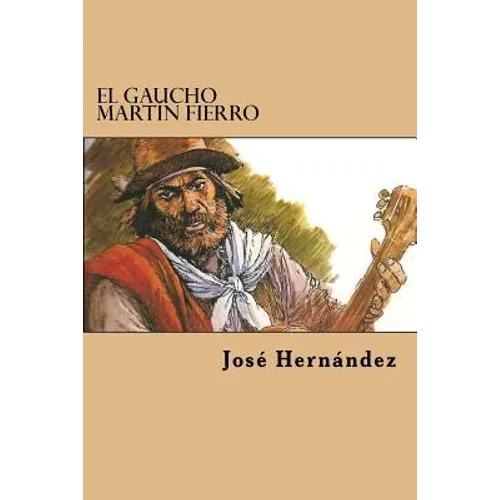 El Gaucho Martin Fierro