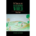 Of Those in the Background World: Year One