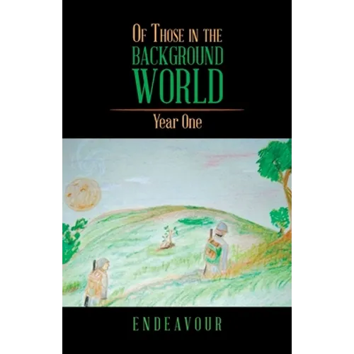 Of Those in the Background World: Year One