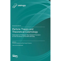 Particle Theory and Theoretical Cosmology: Dedicated to Professor Paul Howard Frampton on the Occasion of His 80th Birthday