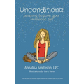 Unconditional: Learning to Love Your Authentic Self