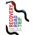 Recovery Road Trip: Finding Purpose and Connection on the Journey Home