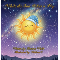 While The Sun Takes a Nap