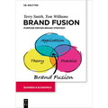 Brand Fusion: Purpose-Driven Brand Strategy
