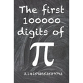 The first 100000 digits of Pi: The most enigmatic irrational number in the world, the number pi.