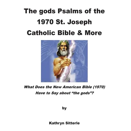 The gods Psalms of the 1970 St. Joseph Catholic Bible & More