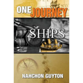 One Journey 7 Ships: The 7 Ships Needed To Navigate The Waters Of Life