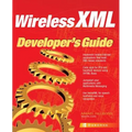 Wireless XML Developer's Guide