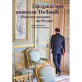 L'énigmatique monsieur Hollande