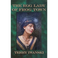 The Egg Lady of Frog Town