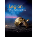 Legion: Life in the Roman Army