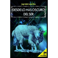 Desde Lo Más Oscuro del Ser: Volumen 2