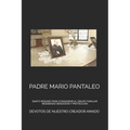 Padre Mario Pantaleo: Santo Rosario Para Consagrar Al Grupo Familiar Resibiendo Bendicion Y Proteccion
