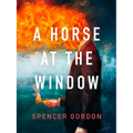 A Horse at the Window