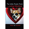 The Little Poetry Book about Loving Chihuahuas