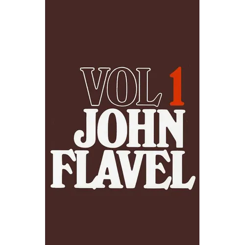 John Flavel, Volume 1