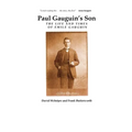 Paul Gauguin's Son: The Life and Times of Emile Gauguin