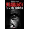 Fubarbundy: La última pandemia