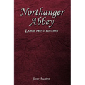 Northanger Abbey: Large Print Edition
