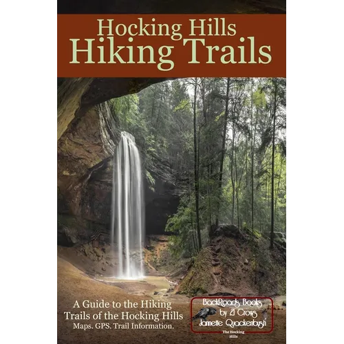 Hocking Hills Hiking Trails: A Guide to Hiking Trails of the Hocking Hills