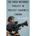 The Arab National Project in Youssef Chahine's Cinema