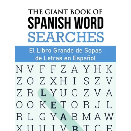 The Giant Book of Spanish Word Searches: El Libro Gigante de Sopas de Letras en Español