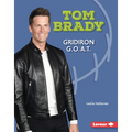 Tom Brady: Gridiron G.O.A.T.