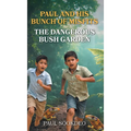 Paul and His Bunch of Misfits: The Dangerous Bush Garden