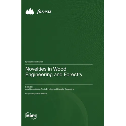 Novelties in Wood Engineering and Forestry