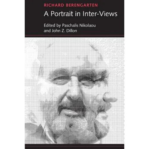 Richard Berengarten: A Portrait in Inter-Views