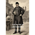The Mayor of Casterbridge (Annotated)