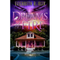 Dreams of Fire: Maple Hill Chronicles Book 1
