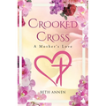 Crooked Cross: A Mother's Love