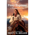 A Pony Express Romance: Expanded Edition