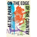 At the Park on the Edge of the Country: Poems