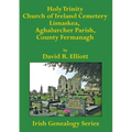 Holy Trinity Church of Ireland Cemetery, Lisnaskea, Aghalurcher Parish, County Fermanagh