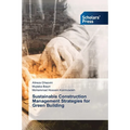 Sustainable Construction Management Strategies for Green Building
