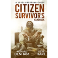 Citizen Survivor's Handbook: A 1940s Prepping Guide