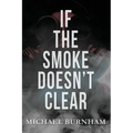 If The Smoke Doesn't Clear