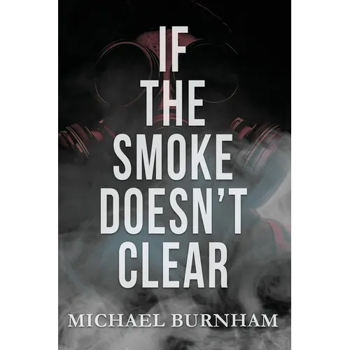 If The Smoke Doesn't Clear