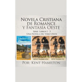 Novela Cristiana de Romance y Fantasía Oeste Serie: Libros 1-3