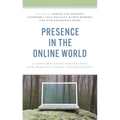 Presence in the Online World: A Contemplative Perspective and Practice Guide for Educators