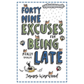 49 Excuses for Being Really Late