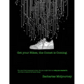 Get Your Nikes, The Comet is Coming.: A Sacred Text Written by a Machine and Published by a Human Who Refused to Read It