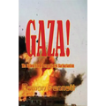 Gaza!: The Fallout From Premeditated Barbarianism