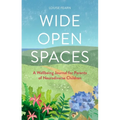 Wide Open Spaces: A Wellbeing Journal for Parents of Neurodiverse Children