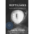 Reptilians: Is It a Myth or Reality?